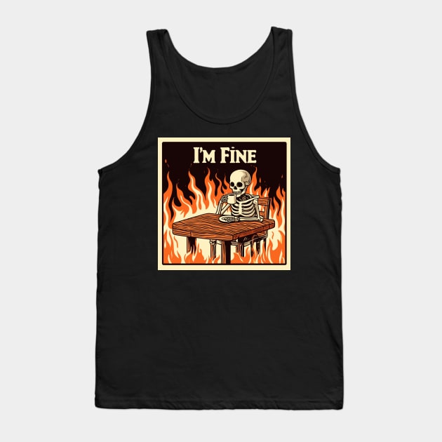 i'm fine everything is fine i drink coffee Tank Top by TomFrontierArt